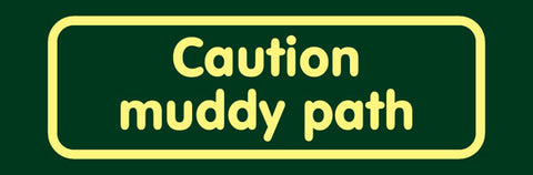 'Caution muddy path' Nature Watch Visitor Management Sign