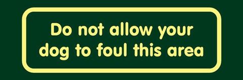 'Do not allow your dog to foul this area' Nature Watch Visitor Management Sign