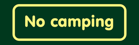 'No camping' Nature Watch Visitor Management Sign