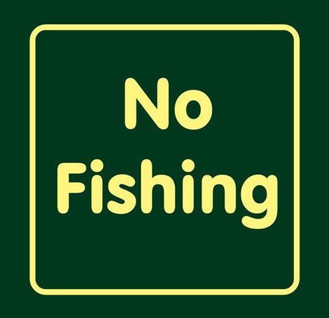 'No fishing' Large Nature Watch Visitor Management Sign