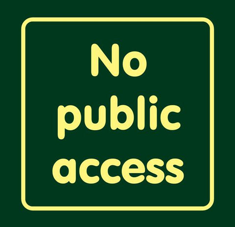 'No public access' Large Nature Watch Visitor Management Sign