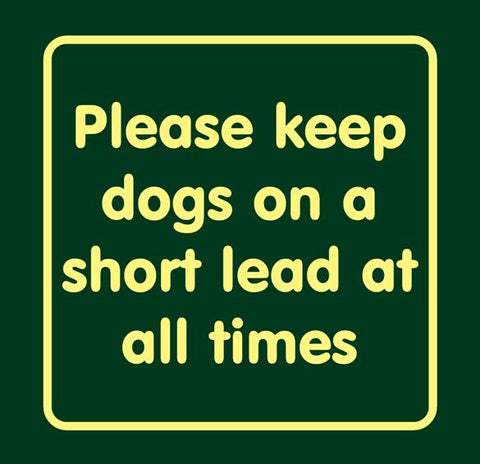 'Please keep dogs on a short lead at all times' Large Nature Watch Visitor Management Sign