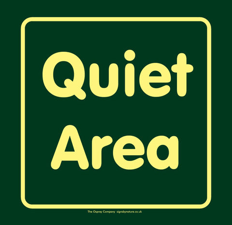 'Quiet area' Large Nature Watch Visitor Management Sign