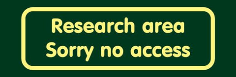 'Research area sorry no access' Nature Watch Visitor Management Sign