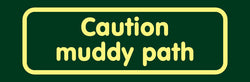 'Caution muddy path' Nature Watch Visitor Management Sign
