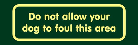 'Do not allow your dog to foul this area' Nature Watch Visitor Management Sign