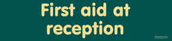 'First aid at reception' sign