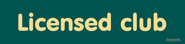 'Licensed club' sign – Osprey Signs
