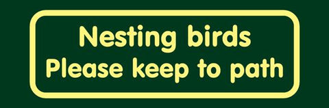 'Nesting birds please keep to path' Nature Watch Visitor Management Sign