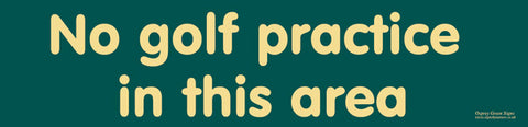 'No golf practice in this area' sign