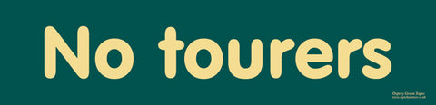 'No tourers' sign