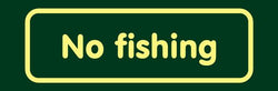 'No fishing' Nature Watch Visitor Management Sign