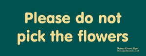 'Please do not pick flowers' sign