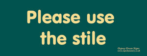 'Please use the stile' sign
