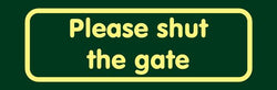 'Please shut the gate' Nature Watch Visitor Management Sign