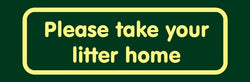 'Please take your litter home' Nature Watch Visitor Management Sign