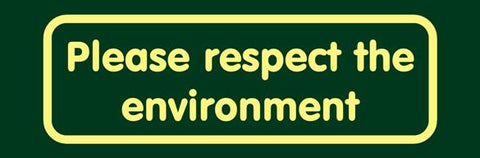 'Please respect the environment' Nature Watch Visitor Management Sign
