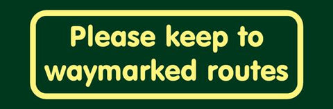 'Please keep to waymarked routes' Nature Watch Visitor Management Sign
