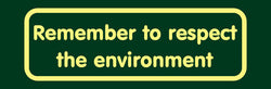 'Remember to respect the environment' Nature Watch Visitor Management Sign