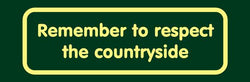 'Remember to respect the countryside' Nature Watch Visitor Management Sign