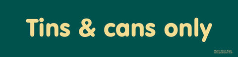 'Tins & cans only' sign