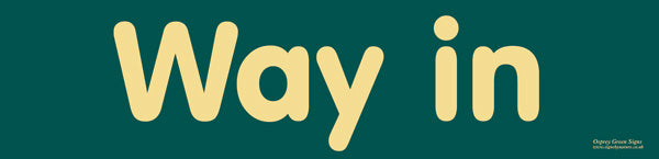 'Way in' sign – Osprey Signs